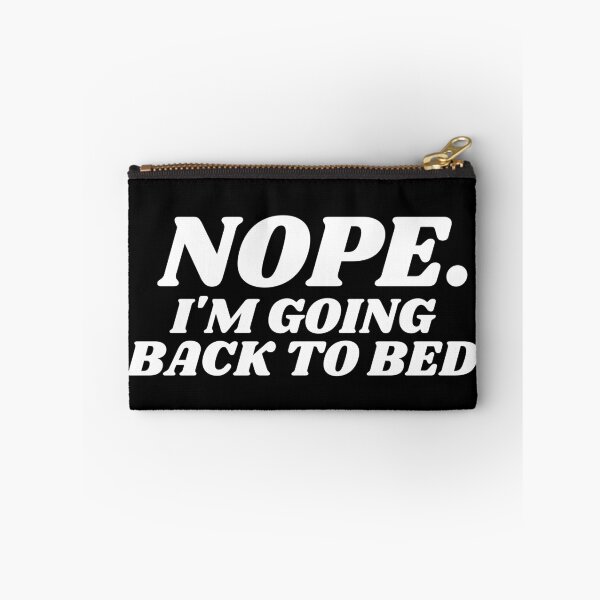 Item preview, Nope. I'm going Back To bed designed and sold by manandi1.
