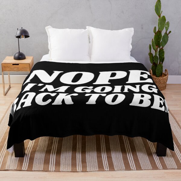 Item preview, Nope. I'm going Back To bed designed and sold by manandi1.