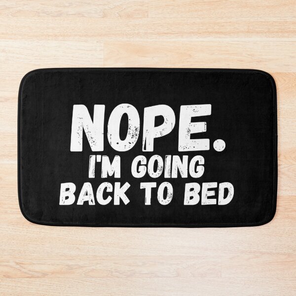 Item preview, Nope. I'm going Back To bed designed and sold by manandi1.