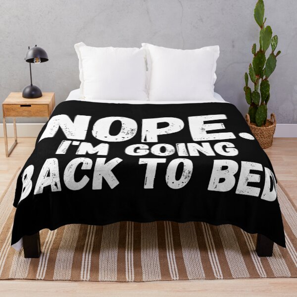 Item preview, Nope. I'm going Back To bed designed and sold by manandi1.