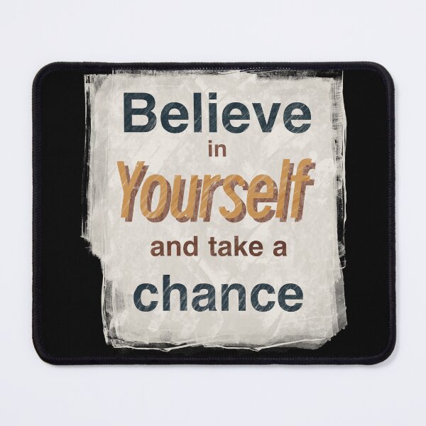 Item preview, Believe in Yourself and Take a Chance designed and sold by dreamlara.