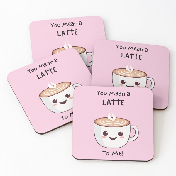 Item preview, You Mean A Latte To Me designed and sold by tigeryy.