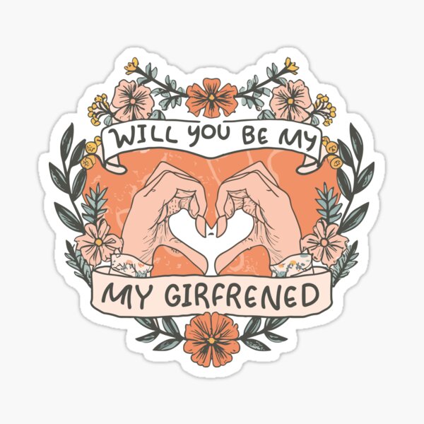 Will you be my girlfriend - LOVE' Sticker