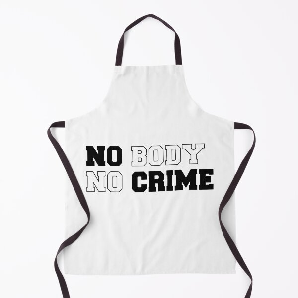 Item preview, no body no crime designed and sold by TshirtTalkYou.