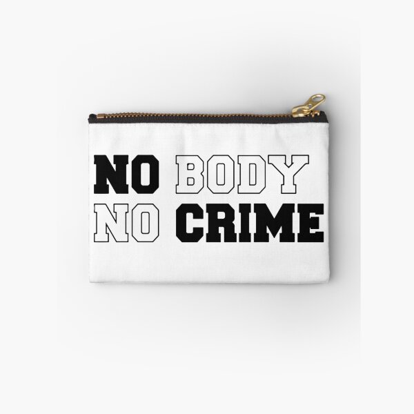 Item preview, no body no crime designed and sold by TshirtTalkYou.
