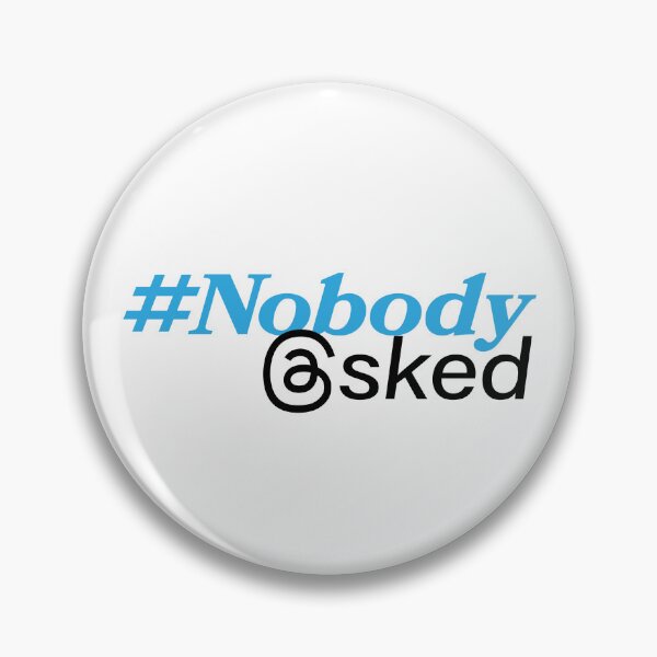 Item preview, Nobody Asked designed and sold by itsrozk.