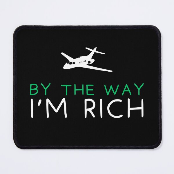 Item preview, By the way i'm rich designed and sold by Gilpro Designs.