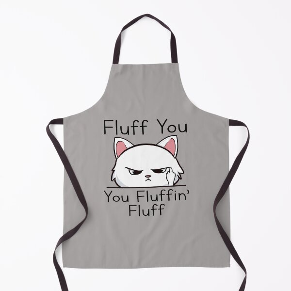 Item preview, Sarcastic Kitten Fluff You You Fluffin’ Fluff Cat Lovers designed and sold by goodimagedesign.