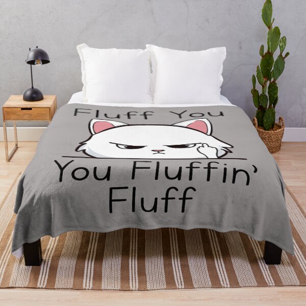 Item preview, Sarcastic Kitten Fluff You You Fluffin’ Fluff Cat Lovers designed and sold by goodimagedesign.