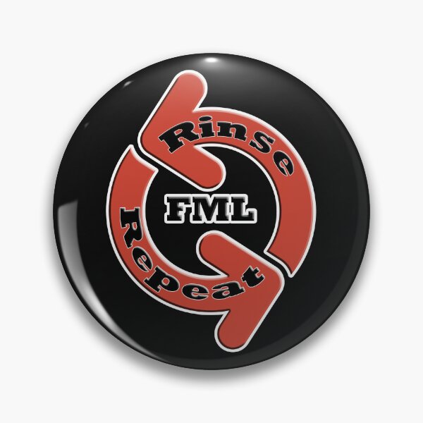 Item preview, FML - Rinse, Repeat designed and sold by shutterrudder.