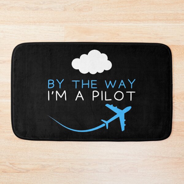 Item preview, By the way i'm a pilot designed and sold by Gilpro Designs.