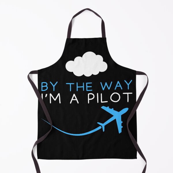 Item preview, By the way i'm a pilot designed and sold by Gilpro Designs.