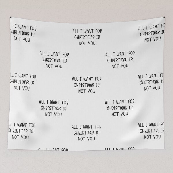 Item preview, ALL I WANT FOR CHRISTMAS IS NOT YOU - Christmas  designed and sold by ShenaeAesthetic.
