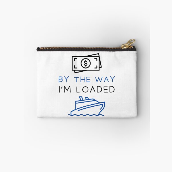 Item preview, By the way i'm loaded designed and sold by Gilpro Designs.