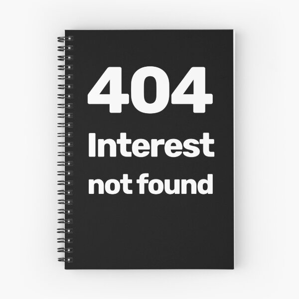 Item preview, 404 Interest Not Found designed and sold by WitNQuiet.
