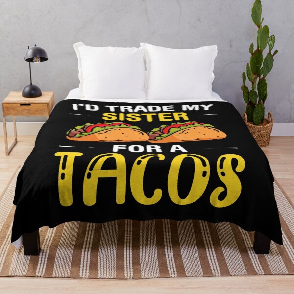 Item preview, I'd Trade My Sister for a Tacos, Funny 5 mayo Humor Sibling designed and sold by PrintOfi.