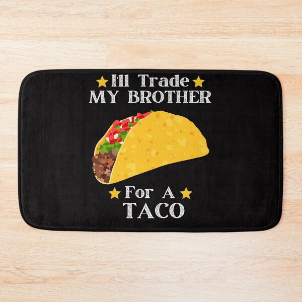 Item preview, Funny I'll Trade My Brother For A Taco Sibling Brother Sis designed and sold by MagicSD Designs.