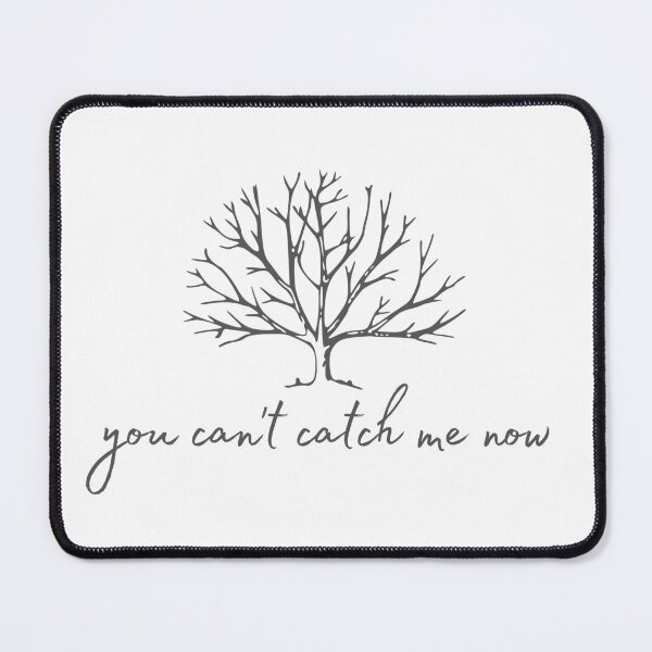 Item preview, You Can't Catch Me Now, OR Inspired Lyric Design, TBOSAS designed and sold by DesignByAvery.