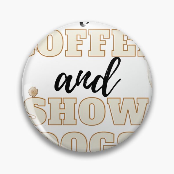 Item preview, Coffee and Show Dogs designed and sold by ShowDogMom.