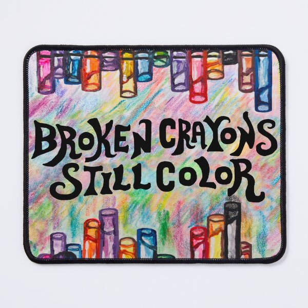 Item preview, Broken Crayons Still Color designed and sold by Deborah Camp.