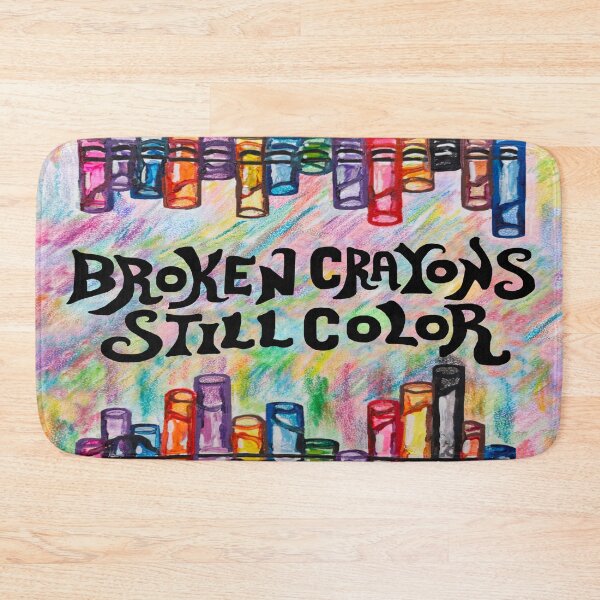 Item preview, Broken Crayons Still Color designed and sold by Deborah Camp.