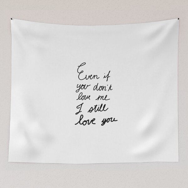 Item preview, Even if you donot love me i still love you designed and sold by lukked.