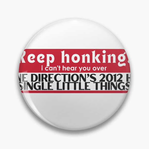 Item preview, Keep Honking! I Can't Hear You Over One Direction's 2012 Hit Single Little Things designed and sold by haileykugel.