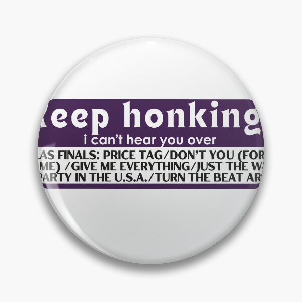 Item preview, Keep Honking! I Can't Hear You Over Pitch Perfect designed and sold by haileykugel.