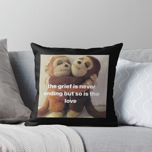 Item preview, the grief is never ending but so is the love monkey meme funny positivity silly kitty hopecore designed and sold by bubbleiel.