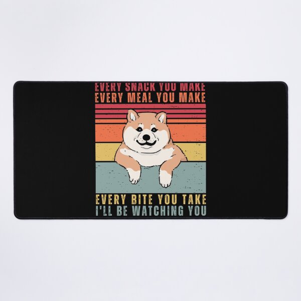 Item preview, Funny Shiba Dog Lover - Every Snack You Make, Every Meal You Bake, Every Bite You Take, I ll Be Watching You designed and sold by patternjp.