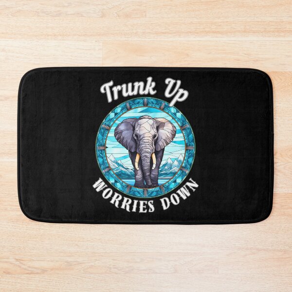 Item preview, Trunk Up, Worries Down designed and sold by ElephantVibes.