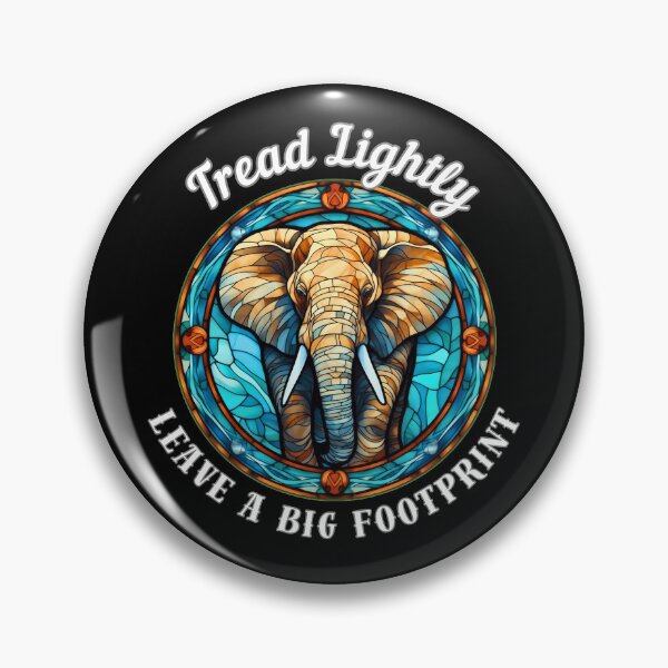 Item preview, Tread Lightly, Leave A Big Footprint designed and sold by ElephantVibes.