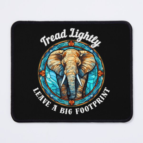 Item preview, Tread Lightly, Leave A Big Footprint designed and sold by ElephantVibes.