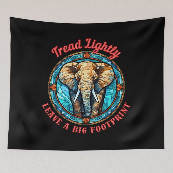 Item preview, Tread Lightly, Leave A Big Footprint. colorful elephant designed and sold by ElephantVibes.