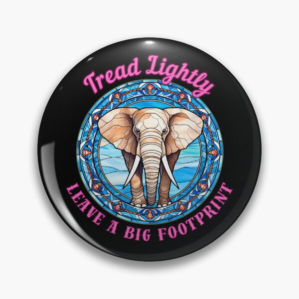 Item preview, Tread Lightly, Leave A Big Footprint. elephant saying designed and sold by ElephantVibes.