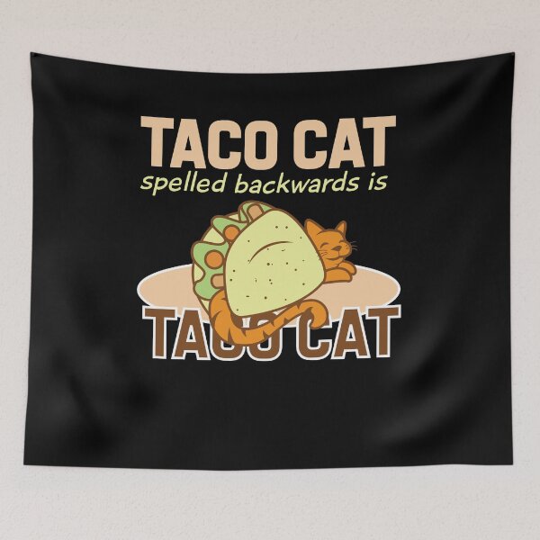 Item preview, Taco Cat Spelled Backwards Is Taco Cat Funny  designed and sold by Kieran Abbott.