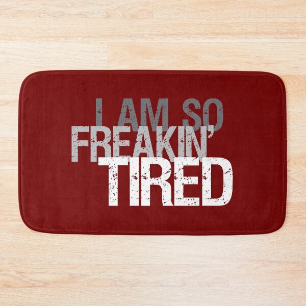 Item preview, So Freaking Tired - Tired Quotes Sayings - Distressed Grunge Text designed and sold by WIZECROW.