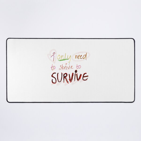 Item preview, I only need to strive to survive designed and sold by lukked.