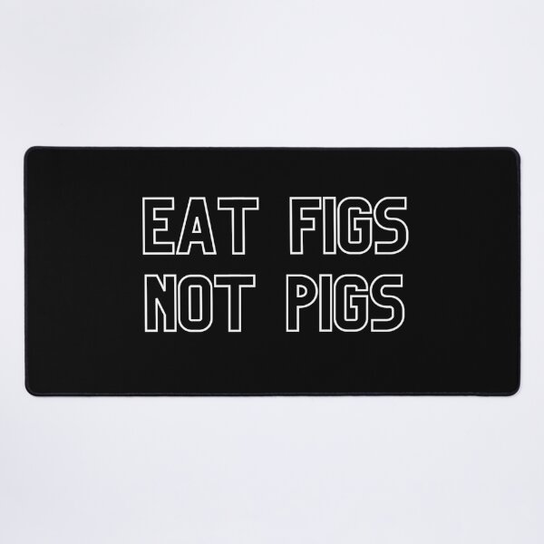 Item preview, Eat figs not pigs white version designed and sold by NexCreation.
