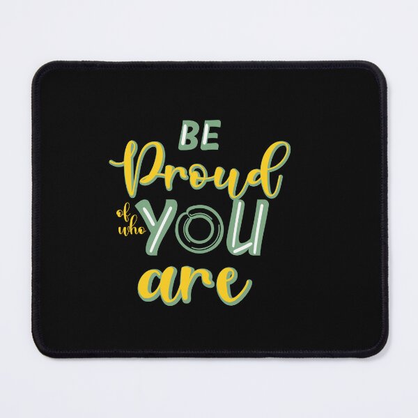 Item preview, Be proud of who you are designed and sold by Letter & Petal.