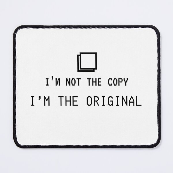 Item preview, I'm not the copy I'm the Original designed and sold by xXOmega121Xx.