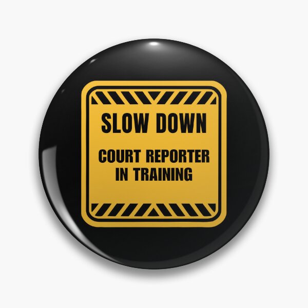 Item preview, Slow Down Court Reporter In Training Sign designed and sold by Neeshki.