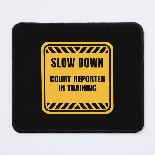 Item preview, Slow Down Court Reporter In Training Sign designed and sold by Neeshki.