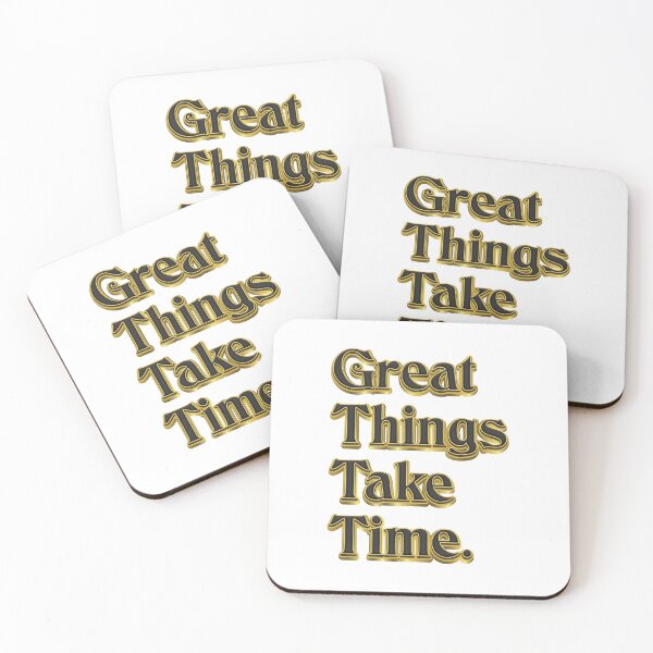 Item preview, Great Things Take Time - Life Quote  designed and sold by Whimsical  Thinker.