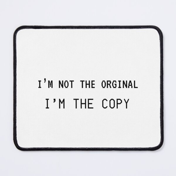 Item preview, I'm not Original I'm the Copy designed and sold by xXOmega121Xx.