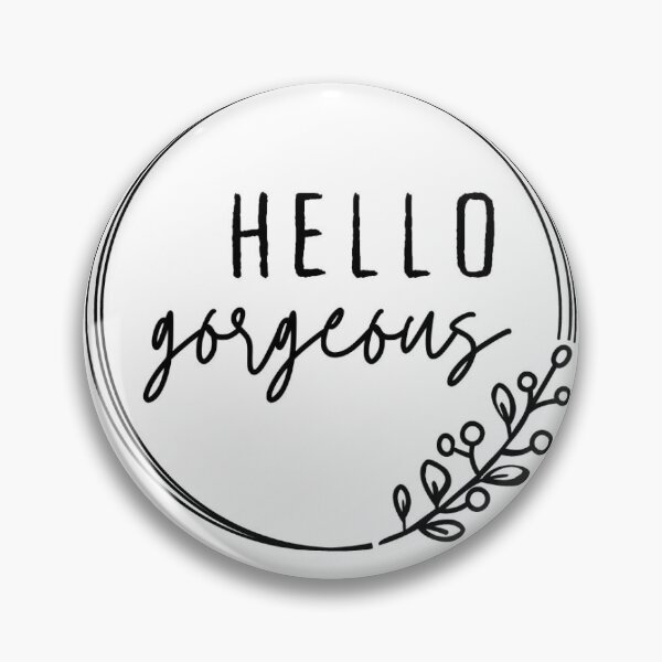 Item preview, Hello Gorgeous designed and sold by asweethaven.