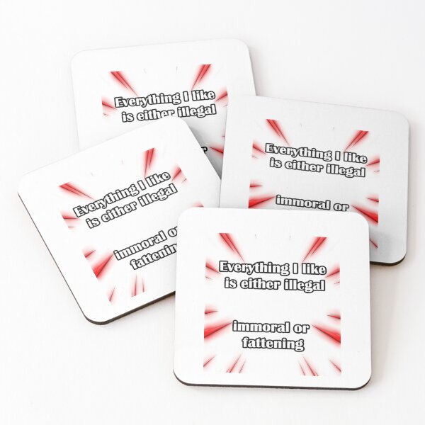 Item preview, Everything I like is either illegal immoral or fattening  designed and sold by LinkyLankStank.