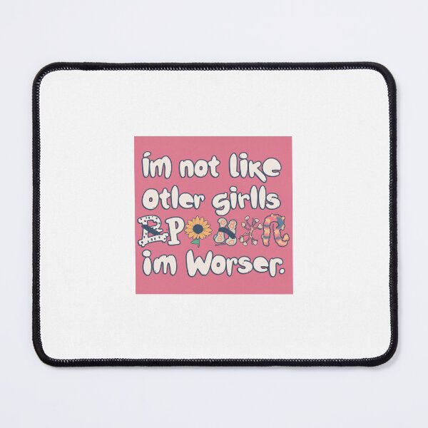 Item preview, I'm Not Like Other Girls, I'm Worse designed and sold by yesmorrow.