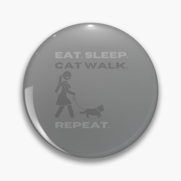 Item preview, Eat. Sleep. Cat walk. Repeat. Cat owner walk with cat. designed and sold by VieBelieve.