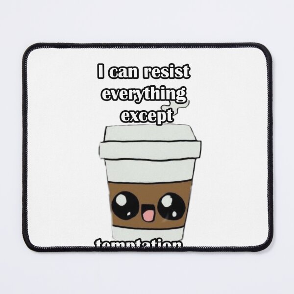 Item preview, I can resist everything except temptation designed and sold by LinkyLankStank.